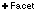 +Facet