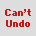 Can't Undo