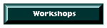 Workshops