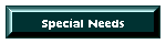 Special Needs